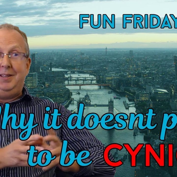 Why it doesn’t PAY to be cynical!